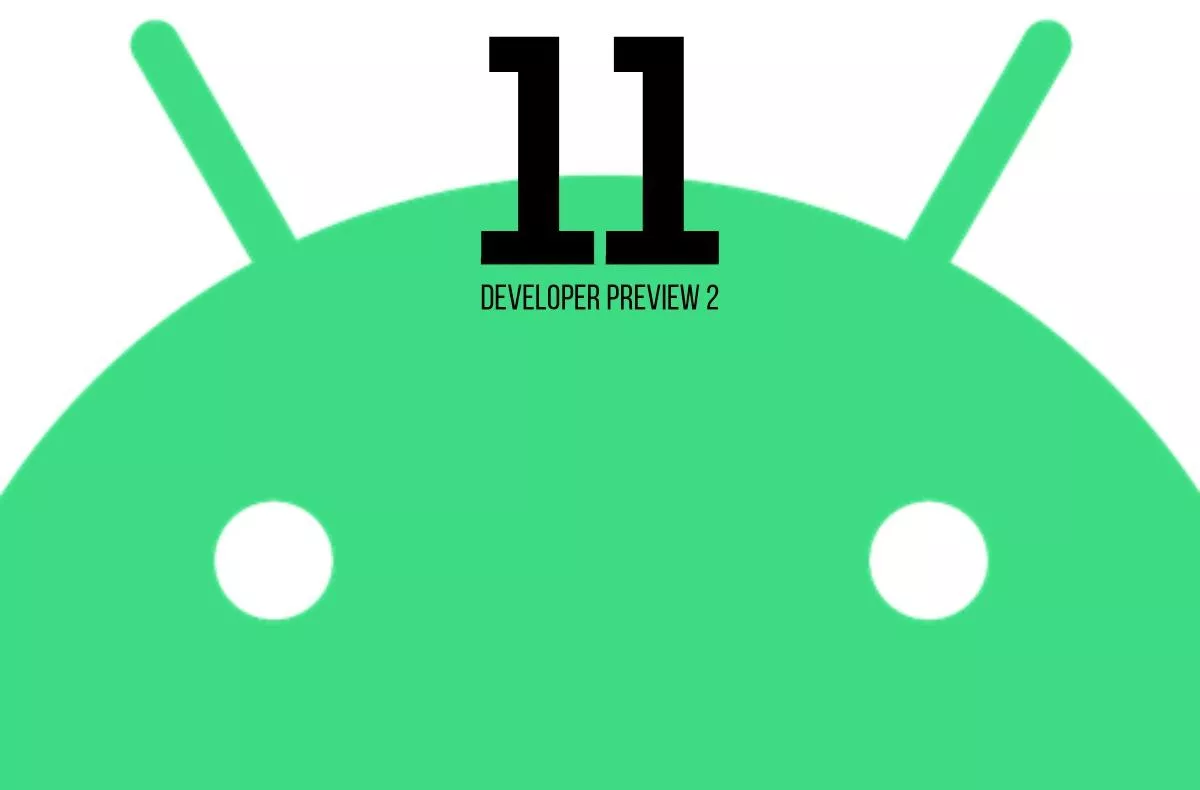 Developer Preview 2 Android 11