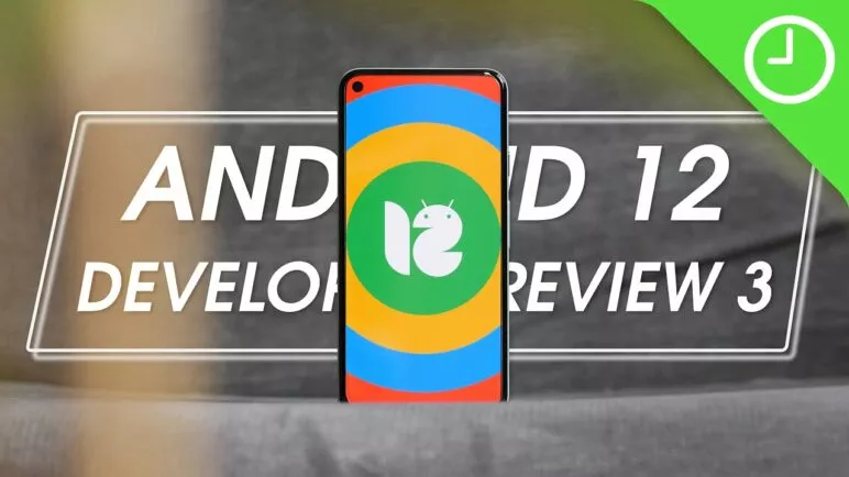 Android 12 Developer Preview 3: Top new features!