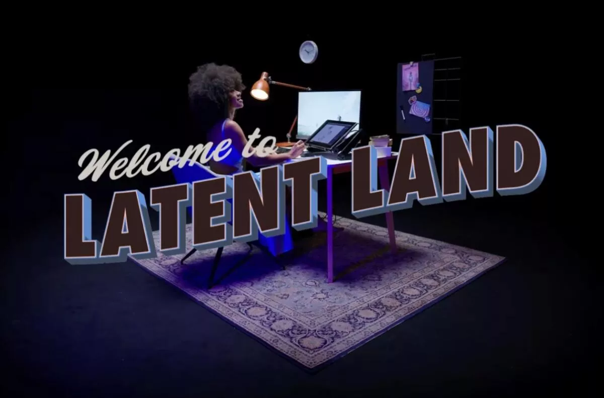 welcome to latent land