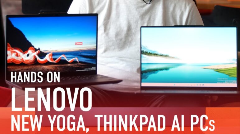 Hands On: Lenovo Embraces Snapdragon X Elite CPU in New Yoga, ThinkPad AI PC