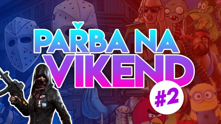 Pařba na víkend 2019 #2 - Tipy na hry zdarma