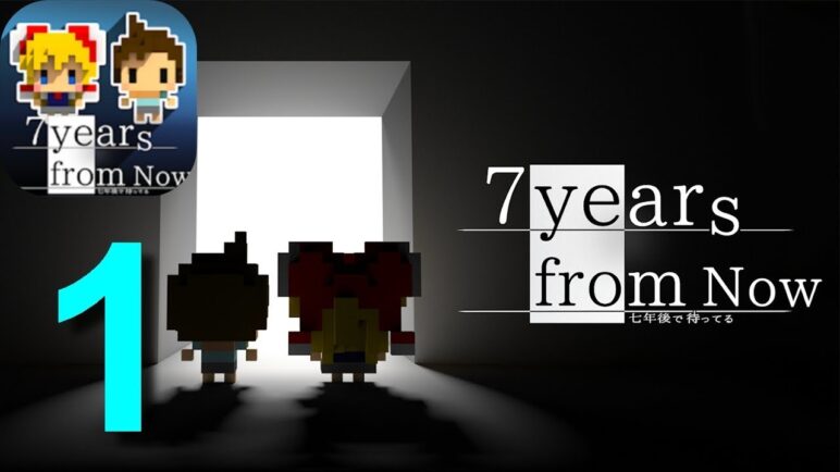 7 years from now Walkthrough Part 1 / Android iOS Gameplay HD