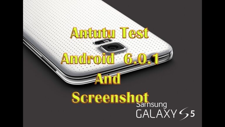 Antutu Test Android 6.0.1  And Screenshot On galaxy S5