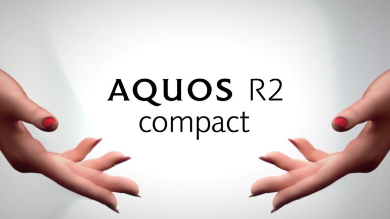 AQUOS R2 compact　CONCEPT MOVIE