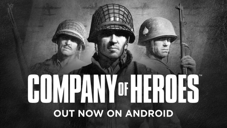 Company of Heroes – out now for Android