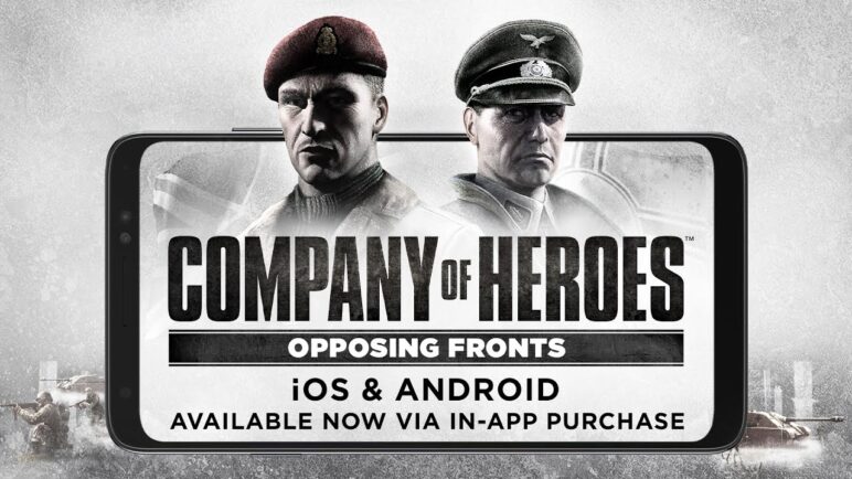 Company of Heroes: Opposing Fronts - Out now for iOS and Android