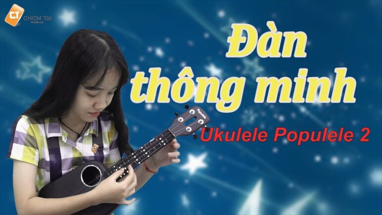 Đàn thông minh Ukulele Populele 2