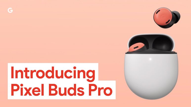 Introducing Pixel Buds Pro