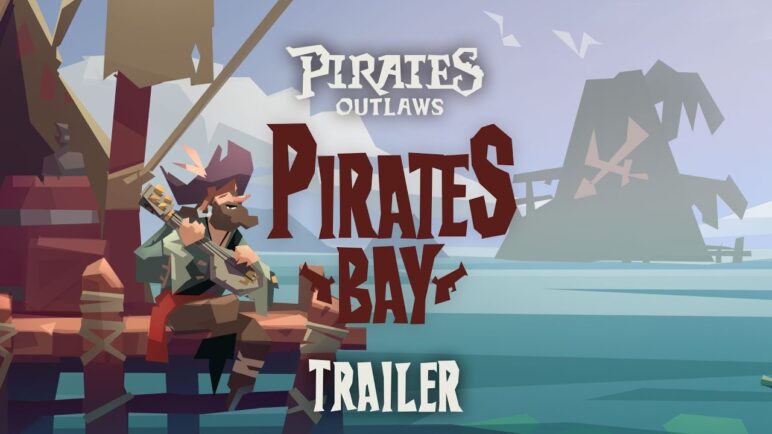 Pirates Bay Trailer | Pirates Outlaws