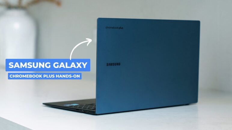 Samsung Galaxy Chromebook Plus Hands-On and First Impressions