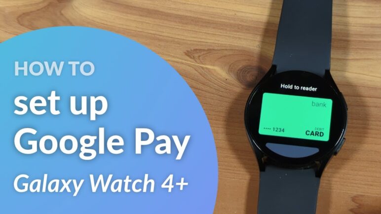 Setup up Google Pay (Google Wallet) on your Samsung Galaxy Watch