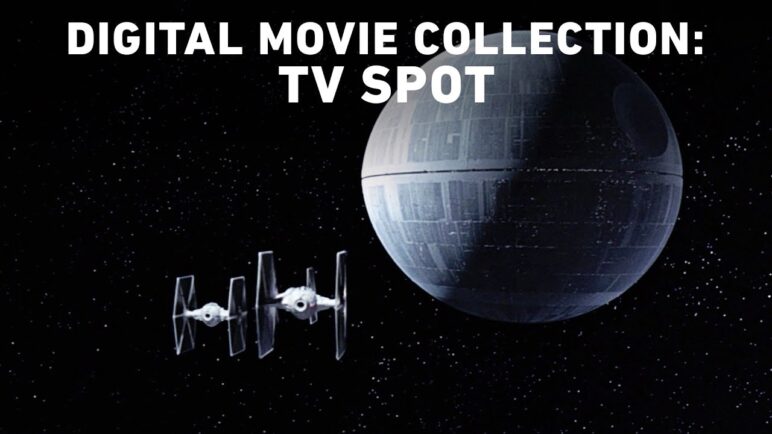 Star Wars: The Digital Movie Collection – TV Spot