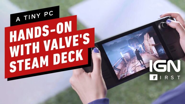 Steam Deck: First Hands-On With Valve’s Handheld Gaming PC