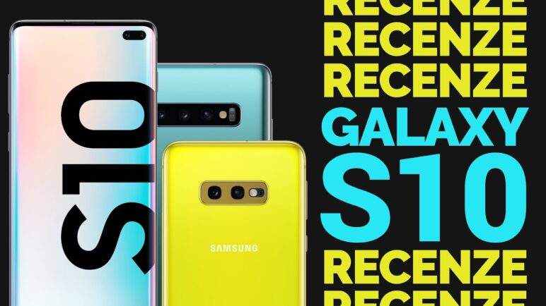 Videorecenze Samsung Galaxy S10 a 10+. Telefony, které jsou téměř dokonalé