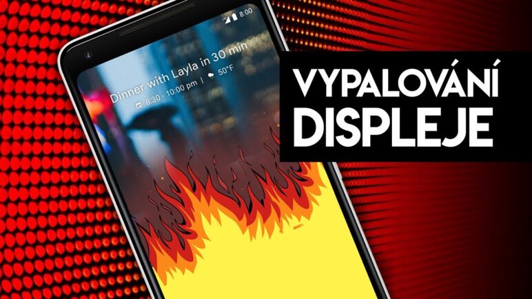 Vypalování AMOLED displeje 🔥 Jak mu zabránit?