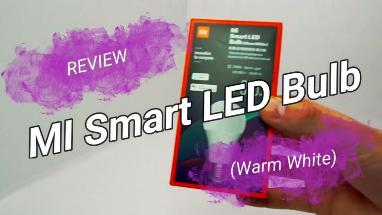 Xiaomi Mi Smart LED Bulb Warm White - Review and Setup