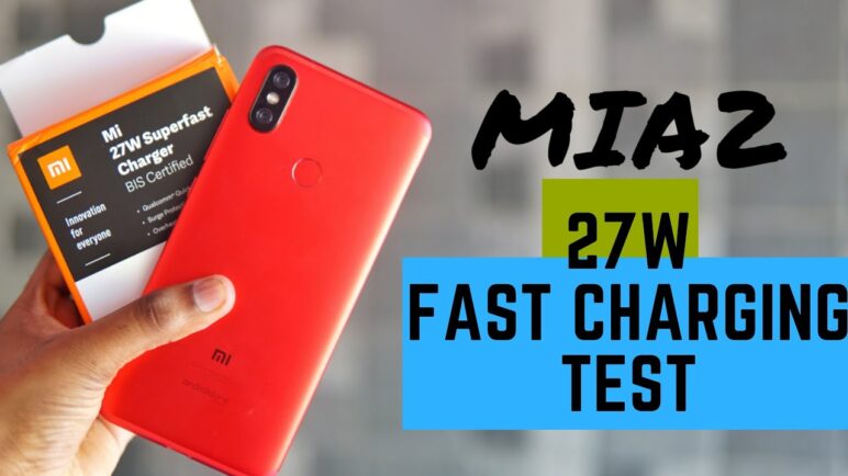 Xiaomi MiA2 27W fast chargingTest