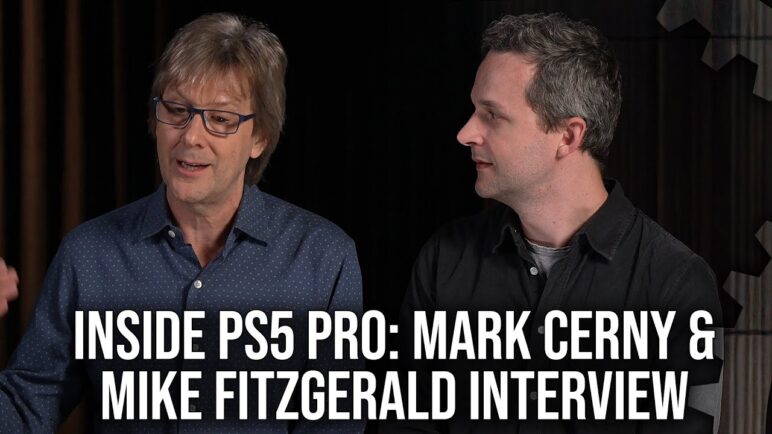 Inside PlayStation 5 Pro: The Mark Cerny and Mike Fitzgerald Interview